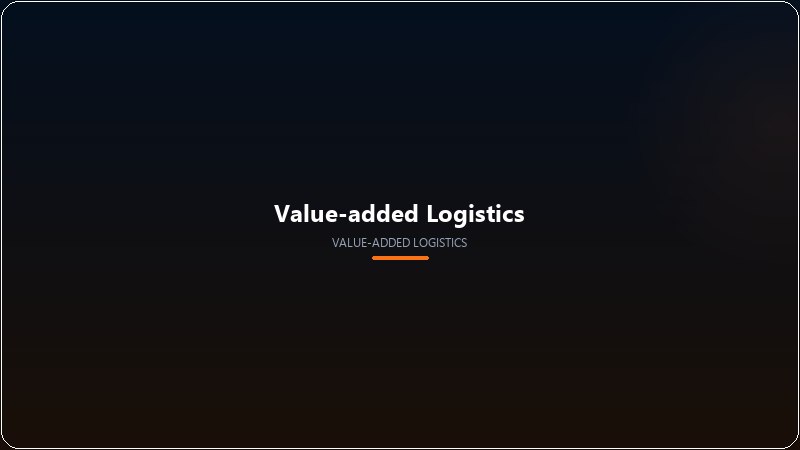 Value-added Logistics cross-docking